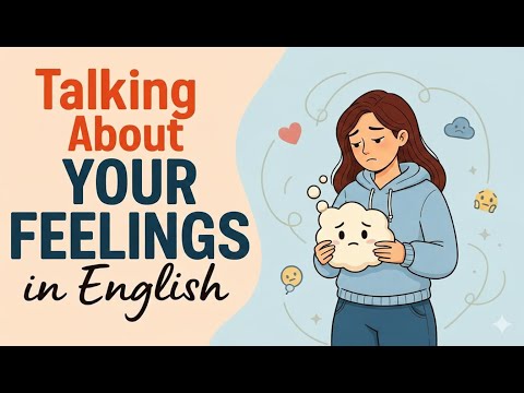 Start Talking About Your Feelings in English | Speak Naturally & Confidently
