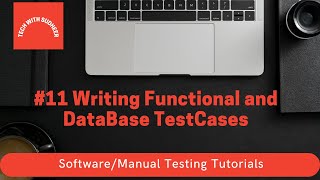 #11 Manual Testing Tutorials - Writing Functional and DataBase TestCases