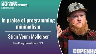 In praise of programming minimalism - Stian Veum Møllersen - CPH DevFest 2024