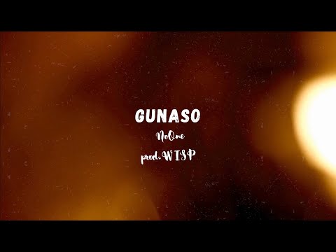 NoOne - GUNASO (Lyrics Video) || prod. @wispz