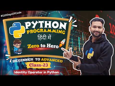 Identity Operators in Python | Python में is और is not Operator | Beginners Hindi