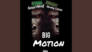 Big Motion (feat. Smart Mouf)