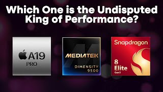 Apple A19 Pro vs Snapdragon 8 Elite G5 vs Dimensity 9500: Peak Performance and Sustained Performance