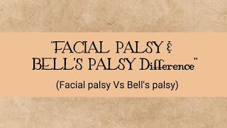 FACIAL PALSY AND BELL'S PALSY Difference (Facial palsy Vs Bell's palsy) #facialparalysis