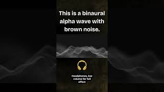 ADHD brain reset | 10Hz Alpha wave + brown noise #resonantdepths #alphawaves #brownnoise #binaural