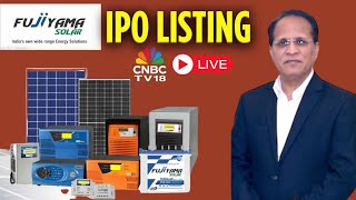 Fujiyama Power Systems IPO Listing LIVE | Fujiyama Power Systems Shares List On D-Street | N18L