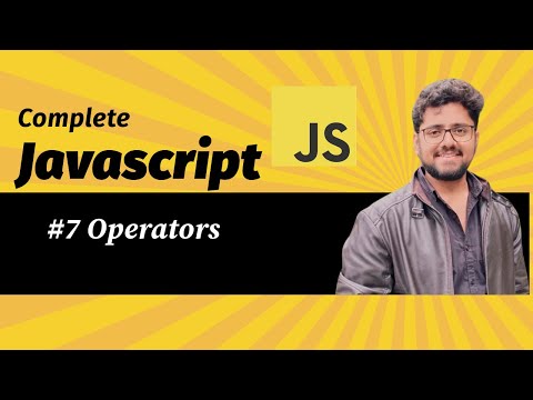 #7 Operators || JavaScript Full Course || For Beginner