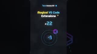 Magical VS Code Extensions #22 🎩