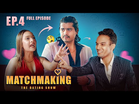 Matchmaking Nepal | Episode 4 | Devendra Pandey | Muna Lamichhane & Sohaz Khan | Dating Show Nepal