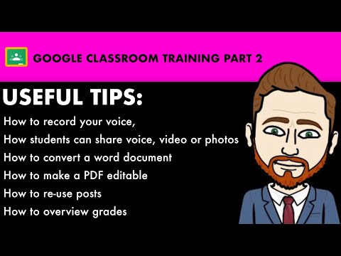 Google Classroom Teacher Training | Add voice or video | Convert Word documents | Make editable PDFs