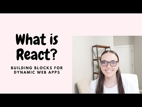 What is React? Building Blocks for Dynamic Web Apps