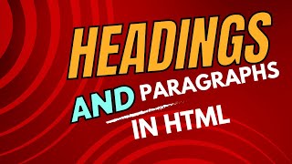Headings and paragraphs in html