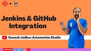 How to do Jenkins & GitHub Integration || Ganesh Jadhav AutomationStudio