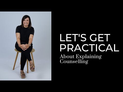 Let's Get Practical about Explaining Counselling