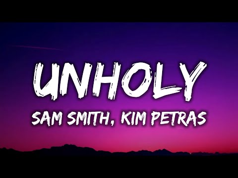 Sam Smith - Unholy (Lyrics) ft. Kim Petras