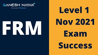 FRM Exam L1 Nov 2021 Success |