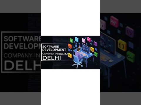 Software Development Company in Dwarka Delhi