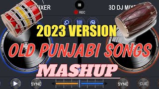 OLD PUNJABI SONGS REMIX CROSS DJ (2023 VERSION) 🔥🎧