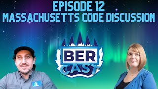 The BERcast | Episode 12 | Massachusetts Code Discussion