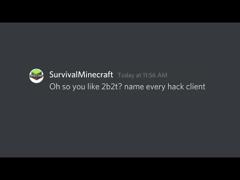 Oh, so you like 2b2t? Name every hack client