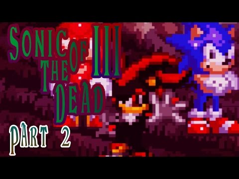 Sonic Of The Dead III Part 2