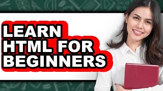 How To Learn Html For Beginners - Step By Step