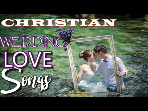 CHRISTIAN WEDDING LOVE  SONGS BY LIFEBREAKTHROUGH MUSIC