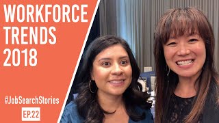 Workforce Trends 2018 - #JobSearchStories - Ep. 22