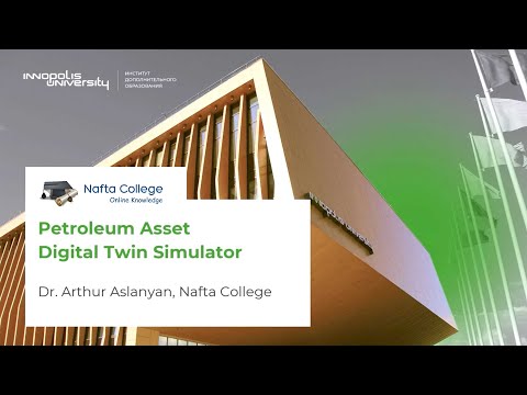 Petroleum Asset Digital Twin Simulator | Dr. Arthur Aslanyan