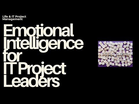 Soft Skills for IT Project Leaders - Mastering Emotional Intelligence