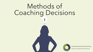 Decision Making - Methods of Coaching
