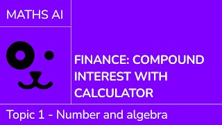 Finance - compound interest with calculator [IB Maths AI SL/HL]