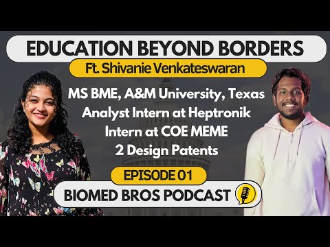 MS in Biomedical Engineering in USA |Texas A&M Uni| Podcast with Shivanie Venkateswaran|