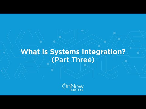 Systems Integration (Part Three)