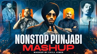 Nonstop Punjabi Mashup 2025 - The Gangsters Remix | Nonstop Punjabi Songs | Chill Vibes