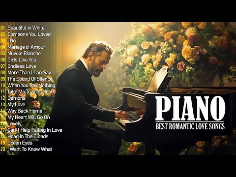 Beautiful Piano Melodies Songs Ever - Best Relaxing Romantic Piano Instrumental Love Songs Playlist