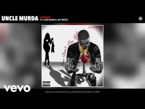 Uncle Murda - 2 Night (Official Audio) ft. Que Banz, Jay Bezzy