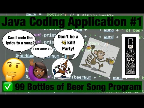 99 Bottles of Beer (How Do I Make My Computer Display Lyrics?)[#01] - Java Coding Application
