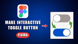 How To Create Toggle Switch Button On Figma 2026