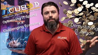 Cut IT Costs, Not Corners: Maximize Your Tech Budget in 2024 | Demystifying IT Jargon Ep.21