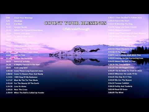 Count Your Blessings - Beautiful Instrumental Gospel Hymns by Lifebreakthrough