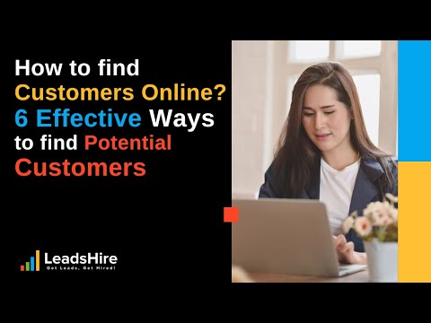 How to find customers online? 6 effective ways to find potential customers