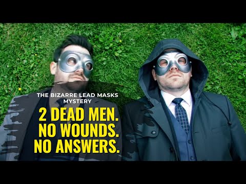 2 Dead Men. No Wounds. No Answers. - The Bizarre Lead Masks Mystery ...