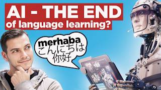 A.I. - The END of Language Learning?