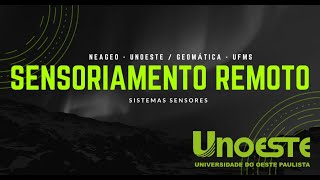 Sensoriamento Remoto: Sistemas Sensores