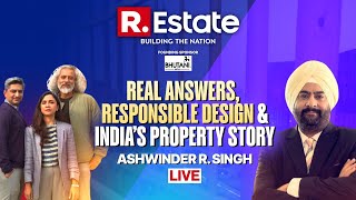 R. Estate LIVE: Real Answers, Responsible Design & India’s Property Story