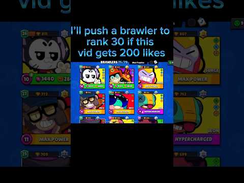 I’ll push a brawler rank 30 if this video gets 200 likes ￼#brawlstars #clips