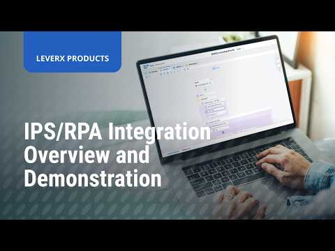 IPS/RPA Integration Overview and Demonstration