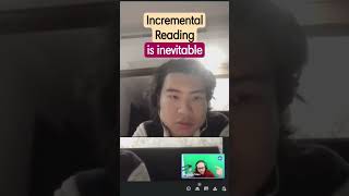 Incremental Reading is Inevitable