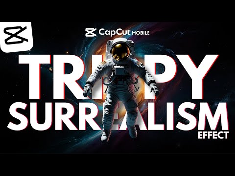 How to Add a Trippy Surrealism Effect in CapCut Mobile